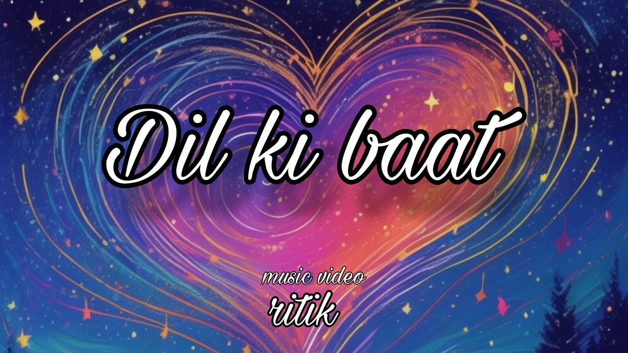 Dil ki baat  Ritik gupta 